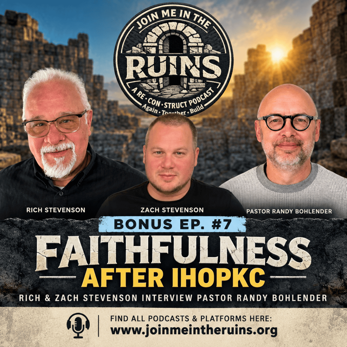 Bonus Episode #7 Join Me in the&nbsp;Ruins
